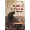Kemikler ve Kartlar