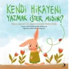 Kendi Hikayeni Yazmak İster misin?