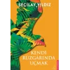 Kendi Rüzgarında Uçmak