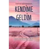Kendime Geldim