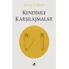 Kendimle Karşılaşmalar
