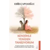 Kendimle Yeniden Tanışıyorum