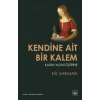 Kendine Ait Bir Kalem – Kadın Yazını Üzerine