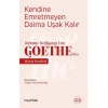 Kendine Emretmeyen Daima Uşak Kalır - Johann Wolfgang Von Goetheden Hayat Dersleri