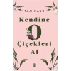 Kendine  O  Çiçekleri Al