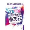Kendini Ertelemekten Vazgeç