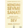 Kendini Sevme Sanatı: Kendini Hayatın Buna Bağlıymışçasına Sev