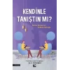Kendinle Tanıştın Mı?
