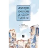 Kentleşme Sorunları ve Çözüm Önerileri