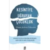 Kesintiye Uğrayan Çocukluk