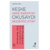 Keşke Anne Babam Da Okusaydı Dediğiniz Bir Kitap