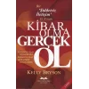 Kibar Olma Gerçek Ol