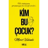 Kim Bu Çocuk?