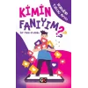 Kimin Fanıyım?