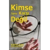 Kimse Sana Karşı Değil