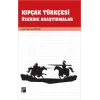 Kıpçak Türkçesi Üzerine Araştırmalar