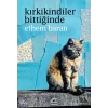 Kırkikindiler Bittiğinde