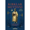 Kırklar Meydanı - Gayb Aleminin Sultanları