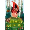 Kırmızı Başlıklı Kız - Bildiğin Masallardan Değil