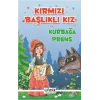 Kırmızı Başlıklı Kız - Kurbağa Prens
