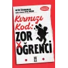Kırmızı Kod: Zor Öğrenci