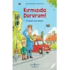 Kırmızıda Dururum! - İlk Resimli Trafik Kitabım