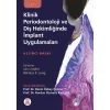 Klinik Periodontoloji ve Diş Hekimliğinde İmplant Uygulamaları