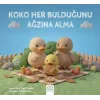 Koko Her Bulduğunu Ağzına Alma