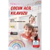 Kolay ve Hızlı Çocuk Acil Kılavuzu