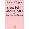 Komünist Manifesto ve Komünizmin İlkeleri
