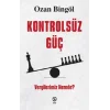 Kontrolsüz Güç -  Vergilerimiz Nerede?