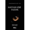 Konuşamadıkları İçin Hayvan Gibi Yazdık