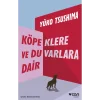 Köpeklere ve Duvarlara Dair