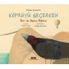 Köprüyü Geçerken - Dev ile Ayının Öyküsü