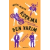 Korkma Ben Varım
