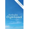 Korkudan Özgürleşmek