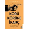 Körü Körüne İnanç