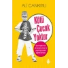 Kötü Çocuk Yoktur