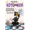 Kötü Kedi Şeker Sevmiyor