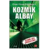Kozmik Albay- Kozmik Oda Operasyonu