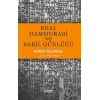 Kral Hammurabi ve Babil Günlüğü