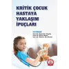 Kritik Çocuk Hastaya Yaklaşım İpuçları