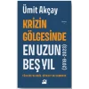 Krizin Gölgesinde En Uzun Beş Yıl (2018-2023)