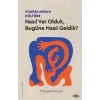 Kuarklardan Kültüre – Nasıl Var Olduk, Bugüne Nasıl Geldik?