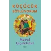 Küçücük Söylüyorum