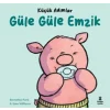 Küçük Adımlar - Güle Güle Emzik (Ciltli)