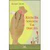 Küçük Bir Sorunum Var Dedi Ayı