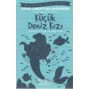 Küçük Deniz Kızı (Kısaltılmış Metin) 100 Temel Eser