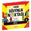 KÜÇÜK GÜVENLİK NOKTASI
