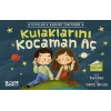 Kulaklarını Kocaman Aç - Duyularla Rabbimi Tanıyorum 1 (Pencereli Kitap)
